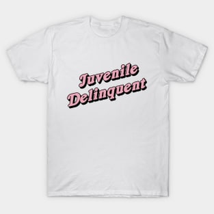 Juvenile Delinquent T-Shirt